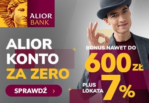 ALIOR KONTO ZA ZERO: 600 ZŁ + NAWET 300 ZŁ W BONACH! DO KOŃCA MAJA ZAŁÓŻ KONTO I ODBIERZ BONUSY W ŚWIETNEJ PROMOCJI!